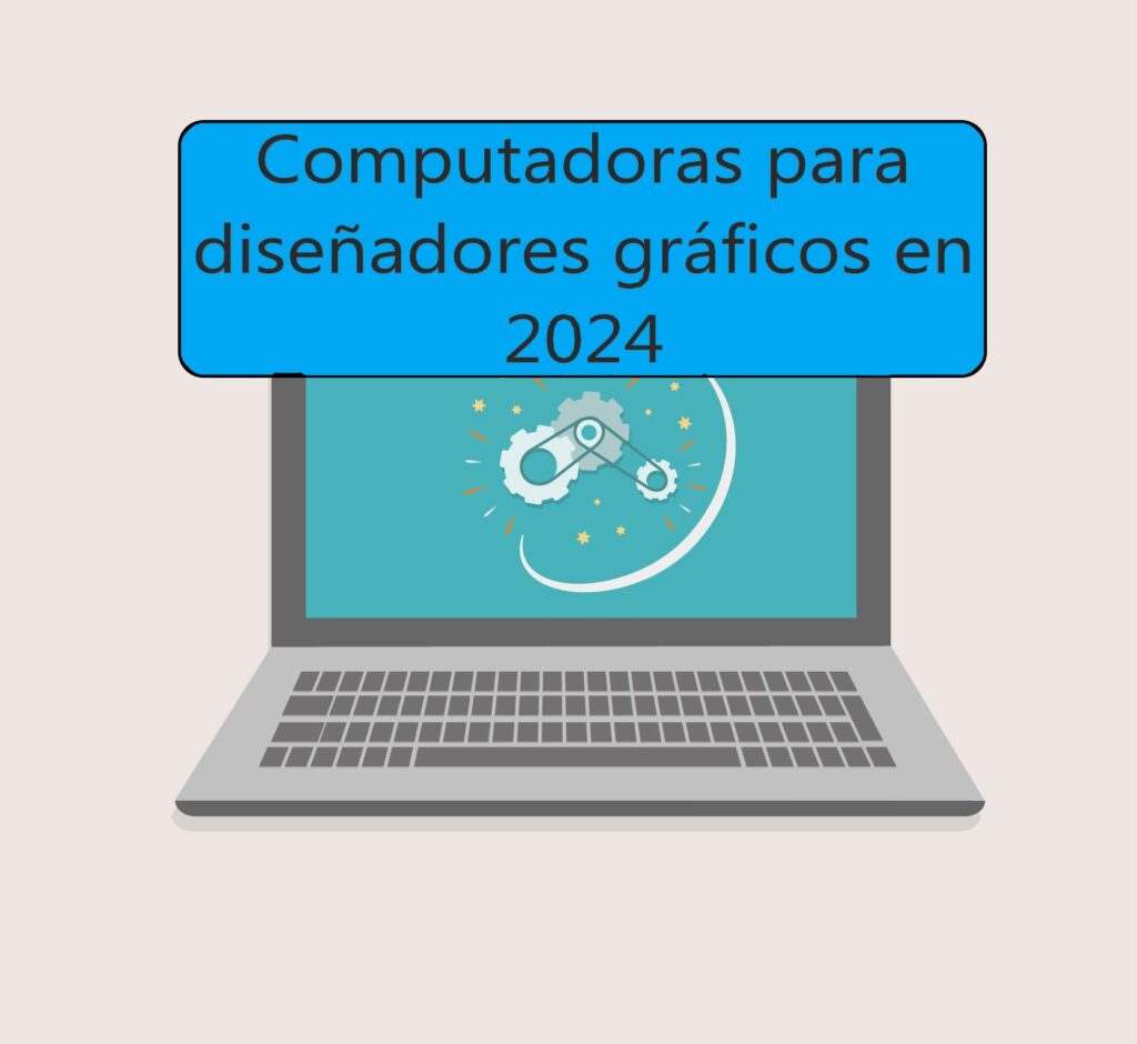 computadoras para diseñadores gráficos en 2024